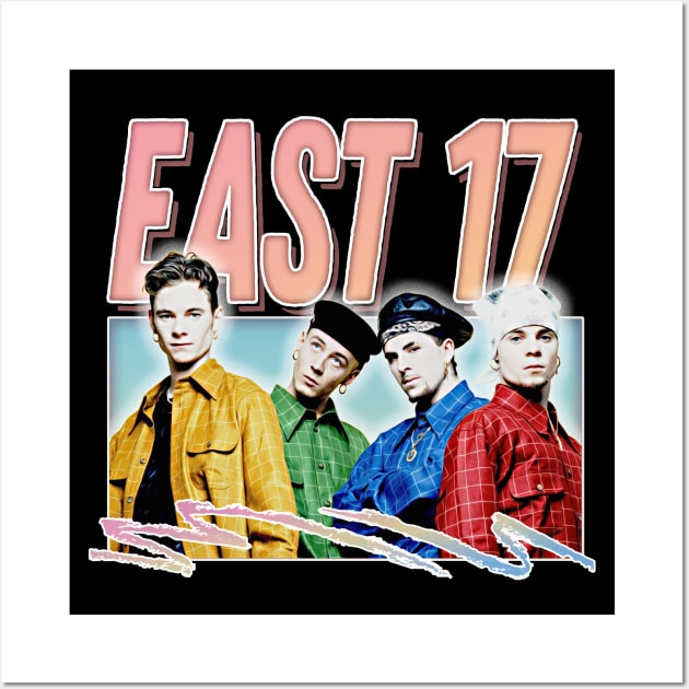 East 17 / Retro 90s Style Design Wall Art by DankFutura